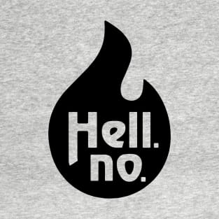 Hell No T-Shirt